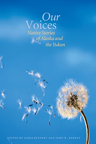 Stock image for Our Voices : Native Stories of Alaska and the Yukon for sale by Better World Books