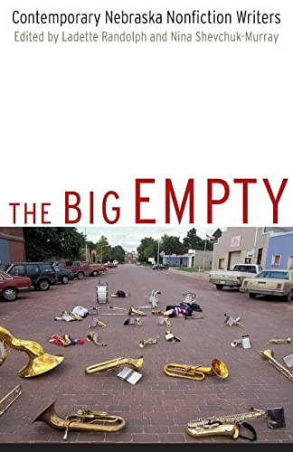 Stock image for The Big Empty : Contemporary Nebraska Nonfiction Writers for sale by Better World Books