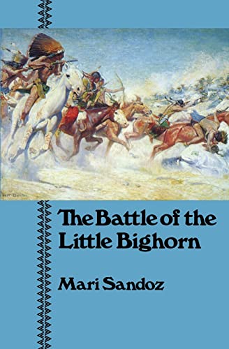 Stock image for THE BATTLE OF THE LITTLE BIGHORN for sale by Columbia Books, ABAA/ILAB, MWABA