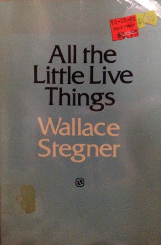 All the Little Live Things (9780803291096) by Stegner, Wallace Earle