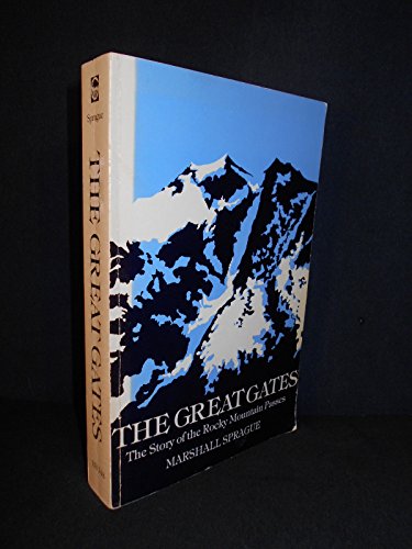 Stock image for The Great Gates : The Story of the Rocky Mountain Passes for sale by Better World Books