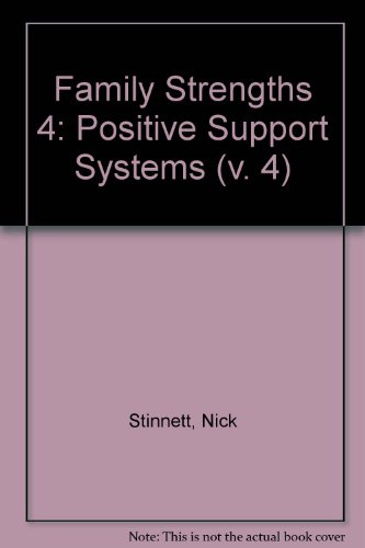 Family Strengths 4: Positive Support Systems (9780803291331) by Nick Stinnett