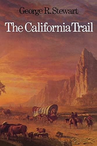 Imagen de archivo de The California Trail : An Epic with Many Heroes a la venta por Better World Books