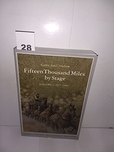 Beispielbild fr Fifteen Thousand Miles by Stage Volume I, 1877-1880 zum Verkauf von Ryde Bookshop Ltd