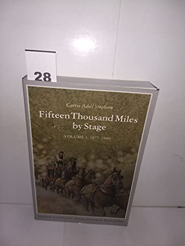 Imagen de archivo de Fifteen Thousand Miles by Stage Volume I, 1877-1880 a la venta por Ryde Bookshop Ltd