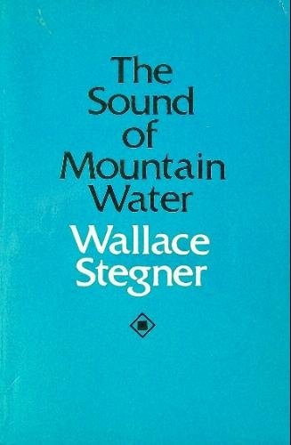 Beispielbild fr The Sound of Mountain Water : The Changing American West zum Verkauf von Better World Books
