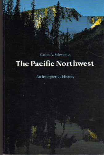 Stock image for The Pacific Northwest : An Interpretive History for sale by Better World Books: West