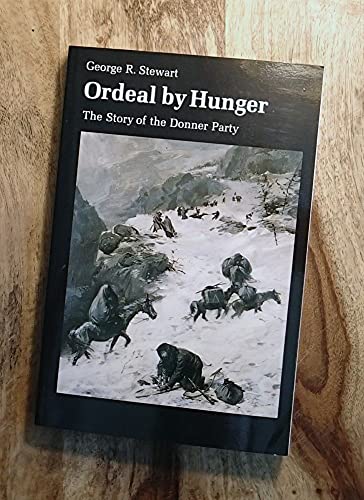 Stock image for Ordeal by Hunger: The Story of the Donner Party for sale by Wonder Book