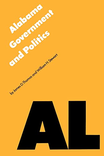 9780803291812: Alabama Government and Politics (Politics and Governments of the American States)