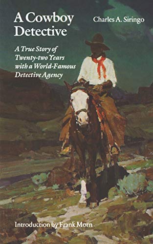 Beispielbild fr A Cowboy Detective: A True Story of Twenty-two Years with a World-Famous Detective Agency zum Verkauf von WorldofBooks