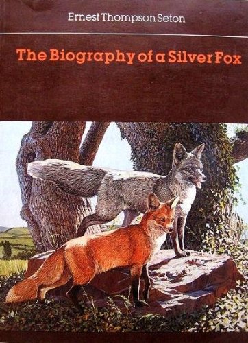 9780803291911: The Biography of a Silver Fox