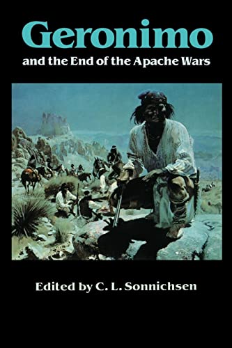 Stock image for Geronimo and the End of the Apache Wars for sale by THE SAINT BOOKSTORE