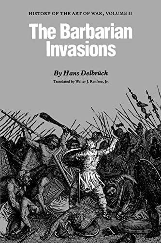 9780803292000: The Barbarian Invasions: History of the Art of War, Volume II
