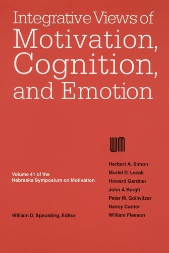 Beispielbild fr Integrative Views of Motivation, Cognition, and Emotion: Volume 41 of the Nebraska Symposium on Motivation zum Verkauf von 20th Century Lost & Found