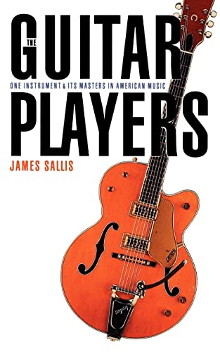 Beispielbild fr The Guitar Players : One Instrument and Its Masters in American Music zum Verkauf von Better World Books