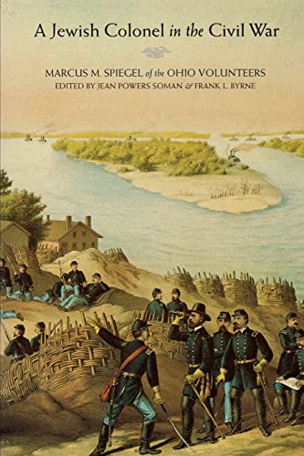 9780803292321: A Jewish Colonel in the Civil War: Marcus M. Spiegel of the Ohio Volunteers