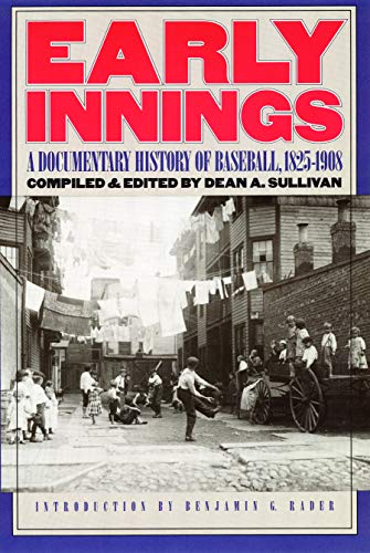 Beispielbild fr Early Innings: A Documentary History of Baseball, 1825-1908 zum Verkauf von AwesomeBooks