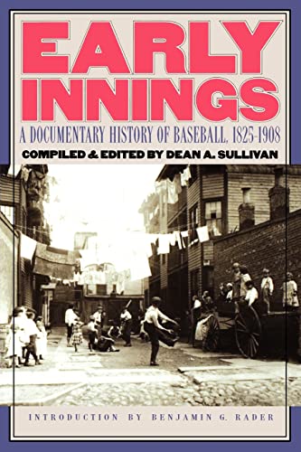 Stock image for Early Innings: A Documentary History of Baseball, 1825-1908 for sale by AwesomeBooks