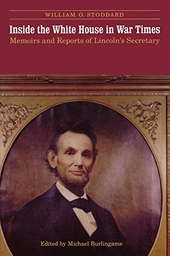 Imagen de archivo de Inside the White House in War Times: Memoirs and Reports of Lincoln's Secretary a la venta por HPB Inc.