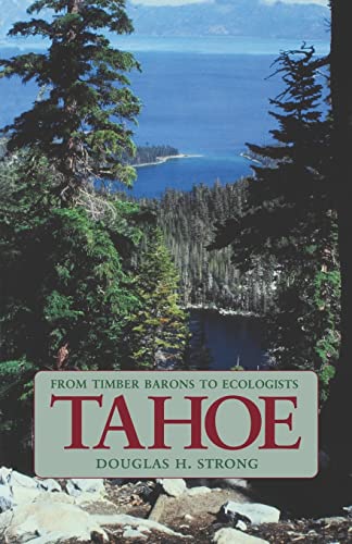 Stock image for Tahoe: From Timber Barons to Ecologists for sale by Books Unplugged