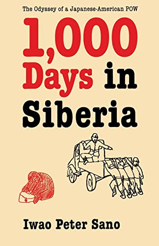 Stock image for One Thousand Days in Siberia: The Odyssey of a Japanese-American POW for sale by ThriftBooks-Atlanta