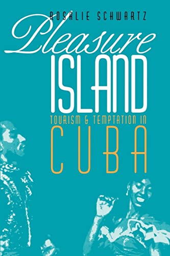 Beispielbild fr Pleasure Island : Tourism & Temptation in Cuba zum Verkauf von Better World Books