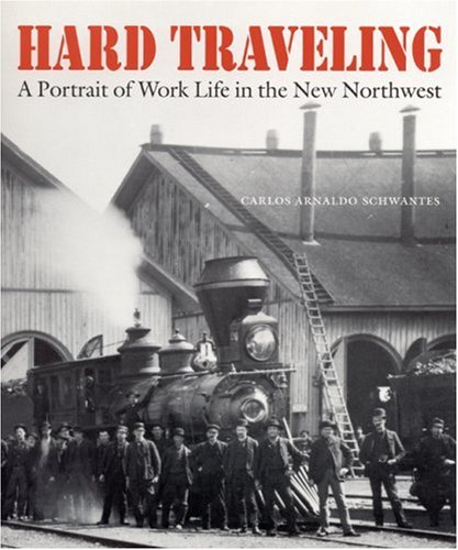 Stock image for Hard Traveling: A Portrait of Work Life in the New Northwest for sale by HPB-Ruby