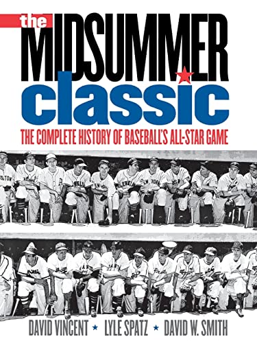 Imagen de archivo de The Midsummer Classic: The Complete History of Baseball's All-Star Game a la venta por Books From California