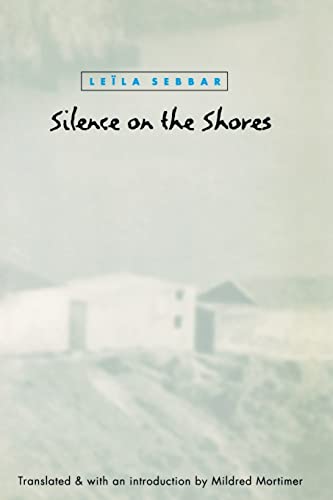 Silence on the Shores (9780803292765) by Sebbar, LeÃ¯la