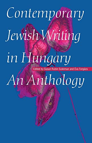 9780803293045: Contemporary Jewish Writing in Hungary: An Anthology (Jewish Writing in the Contemporary World)