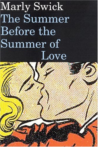 Imagen de archivo de The Summer Before the Summer of Love a la venta por Magers and Quinn Booksellers
