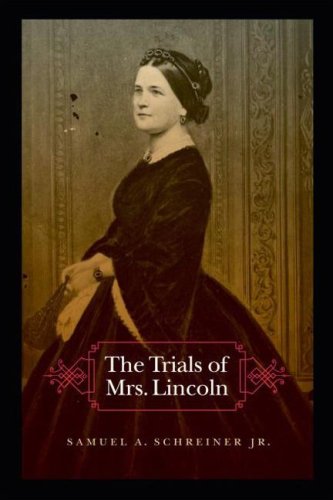 Stock image for The Trials of Mrs. Lincoln: for sale by Andover Books and Antiquities