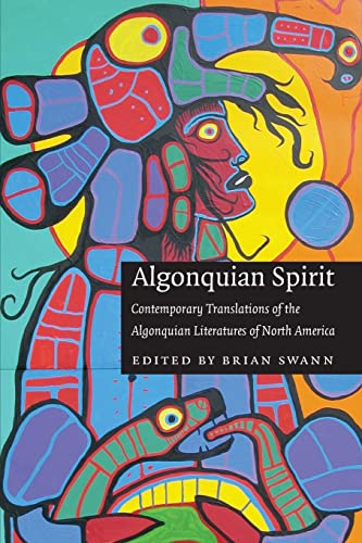 Stock image for Algonquian Spirit: Contemporary Translations of the Algonquian Literatures of North America (Native Literatures of the Americas and Indigenous World Literatures) for sale by Andrew's Books
