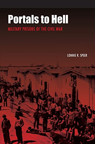 Imagen de archivo de Portals to Hell: Military Prisons of the Civil War a la venta por SecondSale