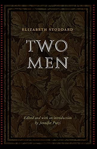 Beispielbild fr Two Men (Legacies of Nineteenth-Century American Women Writers) zum Verkauf von Half Price Books Inc.