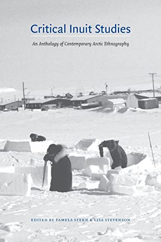 9780803293489: Critical Inuit Studies: An Anthology of Contemporary Arctic Ethnography