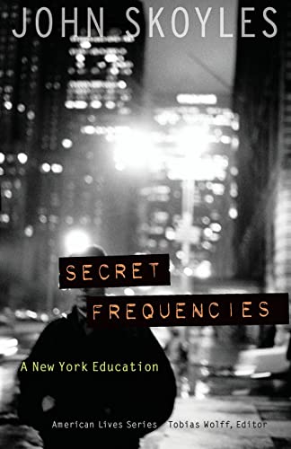 Stock image for Secret Frequencies: A New York Education (American Lives) for sale by Lakeside Books