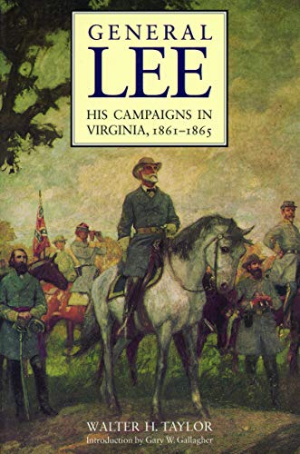 Beispielbild fr General Lee : His Campaigns in Virginia, 1861-1865 zum Verkauf von Better World Books