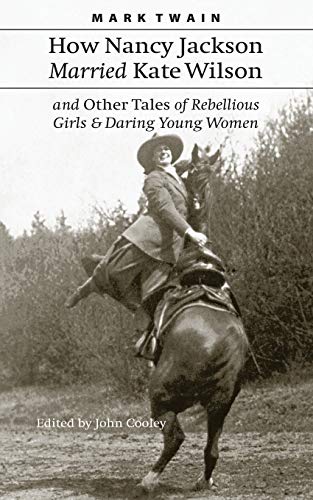 9780803294424: How Nancy Jackson Married Kate Wilson and Other Tales of Rebellious Girls and Daring Young Women