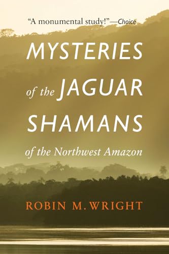 9780803295230: Mysteries of the Jaguar Shamans of the Northwest Amazon