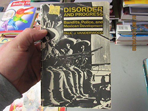 Beispielbild fr Disorder and Process: Bandits, Police, and Mexican Development zum Verkauf von N. Fagin Books