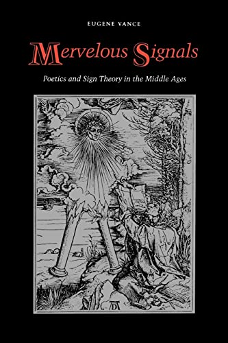 Imagen de archivo de Mervelous Signals: Poetics and Sign Theory in the Middle Ages a la venta por W. Lamm