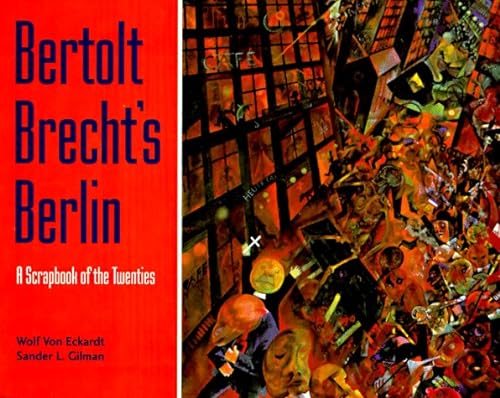 9780803296121: Bertolt Brecht's Berlin: A Scrapbook of the Twenties