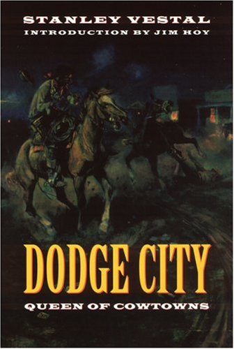 Stock image for Dodge City: Queen of Cowtowns for sale by SecondSale