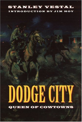 9780803296176: Dodge City: Queen of Cowtowns: "the Wickedest Little City in America" 1872-1886