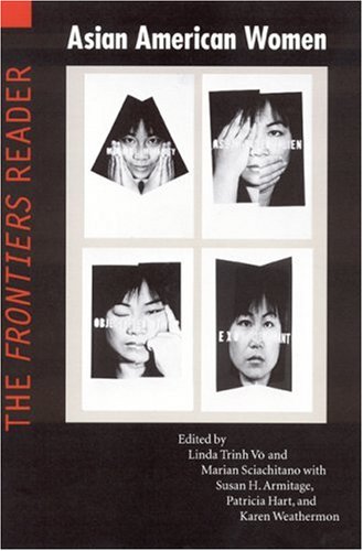 Stock image for Asian American Women: The Frontiers Reader for sale by Half Price Books Inc.