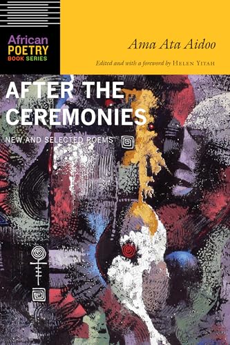 Beispielbild fr After the Ceremonies: New and Selected Poems (African Poetry Book) zum Verkauf von Midtown Scholar Bookstore