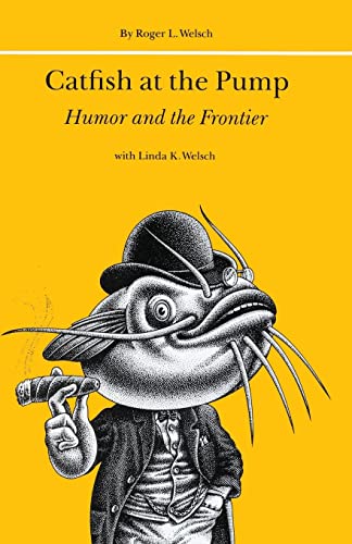 Stock image for Catfish at the Pump: Humor and the Frontier for sale by Wonder Book