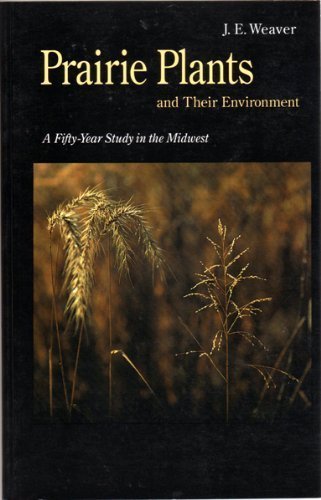 9780803297302: Prairie Plants and Their Environment: A Fifty-Year Study in the Midwest