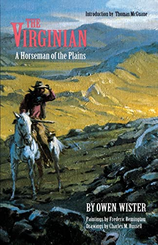 The Virginian: A Horseman of the Plains (9780803297364) by Wister, Owen; Remington, Frederic; Russell, Charles